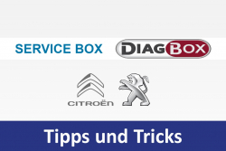 Tipps und Tricks beim Arbeiten mit der PSA - SERVICE BOX und DiagBox.